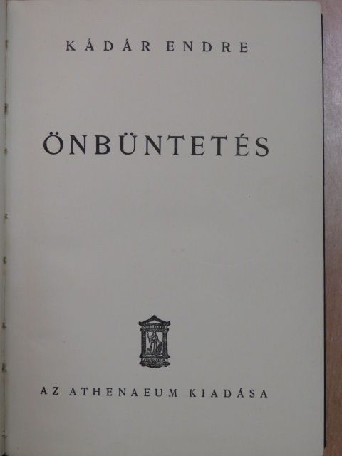 Kádár Endre - Önbüntetés [antikvár]