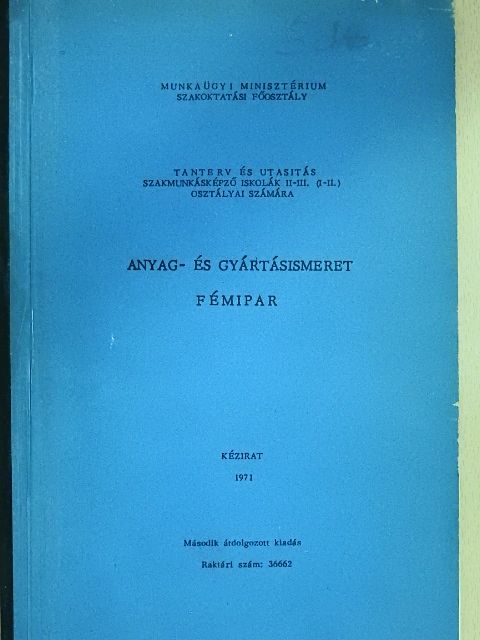 Anyag és gyártásismeret - Fémipar [antikvár]