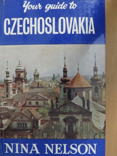 Nina Nelson - Your Guide to Czechoslovakia [antikvár]