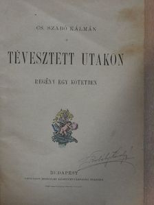 Cs. Szabó Kálmán - Tévesztett utakon [antikvár]