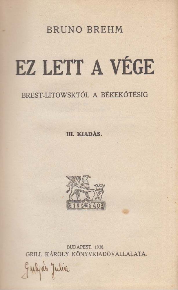 Brehm, Bruno - Ez lett a vége [antikvár]