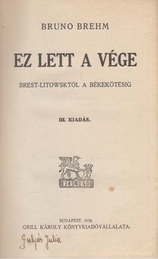 Brehm, Bruno - Ez lett a vége [antikvár]