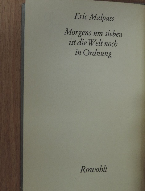 Eric Malpass - Morgens um sieben ist die Welt noch in Ordnung/Wenn süß das Mondlicht auf den Hügeln schläft [antikvár]