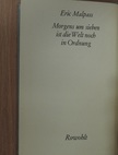 Eric Malpass - Morgens um sieben ist die Welt noch in Ordnung/Wenn süß das Mondlicht auf den Hügeln schläft [antikvár]