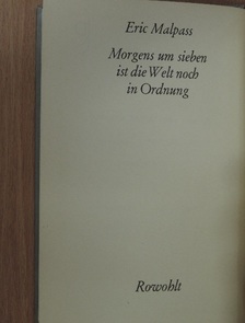 Eric Malpass - Morgens um sieben ist die Welt noch in Ordnung/Wenn süß das Mondlicht auf den Hügeln schläft [antikvár]