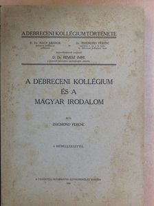 Zsigmond Ferenc - A debreceni Kollégium és a magyar irodalom [antikvár]