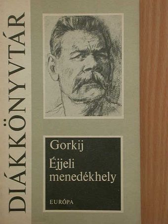 Makszim Gorkij - Éjjeli menedékhely [antikvár]