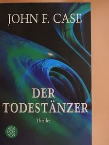 John F. Case - Todestänzer [antikvár]