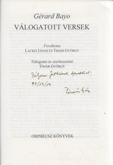 Bayo, Gerard, Timár György - Gérard Bayo: Válogatott versek (dedikált) [antikvár]