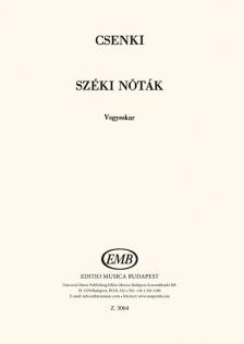 CSENKI IMRE - SZÉKI NÓTÁK - VEGYESKARRA