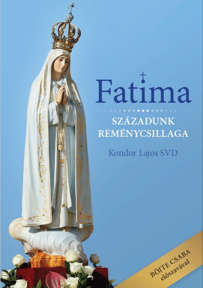 KONDOR LAJOS - FATIMA - Századunk Reménycsillaga [eKönyv: epub, mobi]