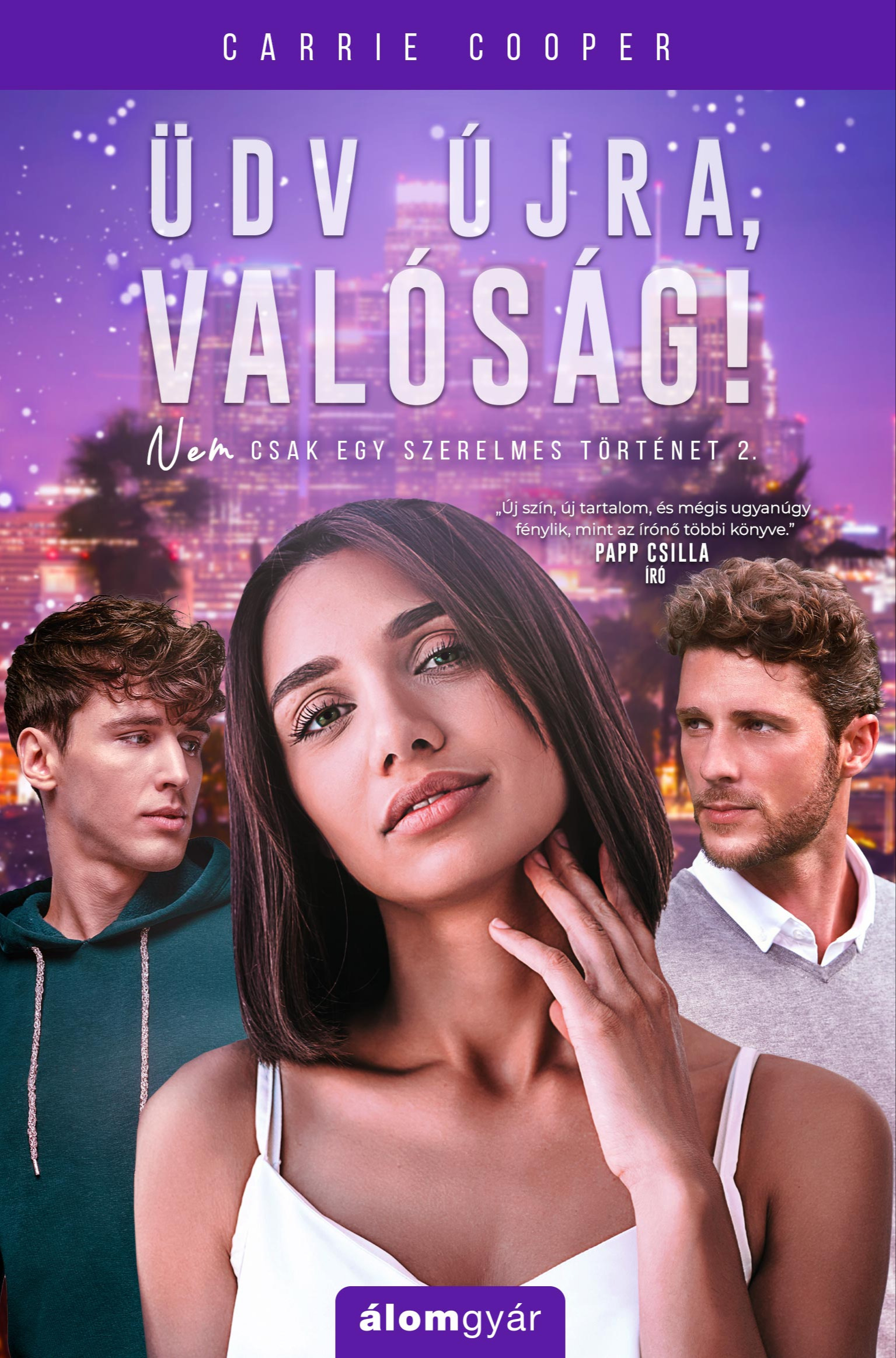 Carrie Cooper - Üdv újra, valóság! - Nem csak egy szerelmes történet 2. [eKönyv: epub, mobi]