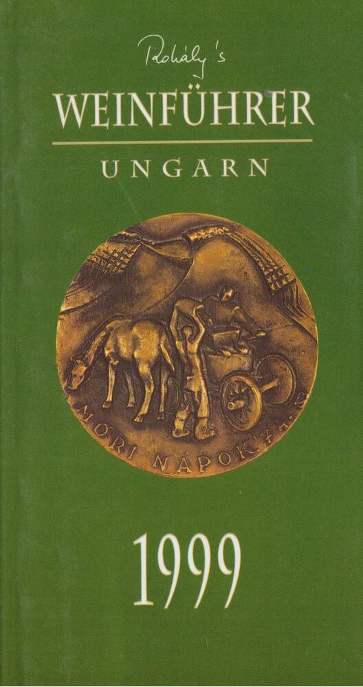 Rohály Gábor - Weinführer - Ungarn 1999 [antikvár]