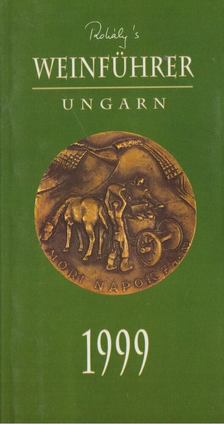 Rohály Gábor - Weinführer - Ungarn 1999 [antikvár]