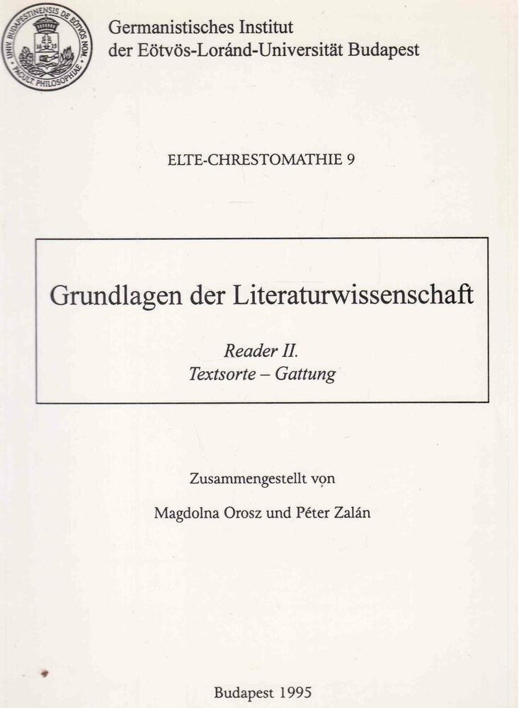 Orosz Magdolna, Zalán Péter - Grundlagen der Literaturwissenschaft - Reader II. [antikvár]