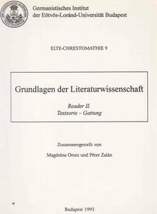 Orosz Magdolna, Zalán Péter - Grundlagen der Literaturwissenschaft - Reader II. [antikvár]