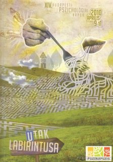 Utak labirintusa - XIV. Budapesti Pszichológiai Napok [antikvár]