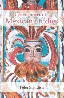 STANDISH, PETER - Companion to Mexican Studies [antikvár]