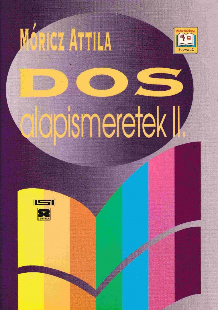Móricz Attila - DOS alapismeretek II. [antikvár]