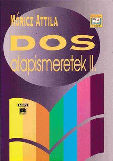 Móricz Attila - DOS alapismeretek II. [antikvár]