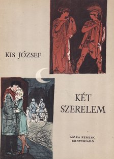 KIS JÓZSEF - Két szerelem [antikvár]