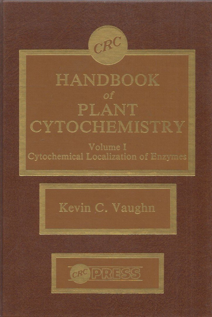 Kevin C. Vaughn - Handbook of Plant Cytochemistry - Volume I. [antikvár]