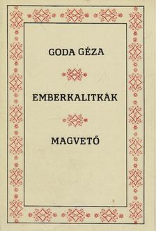 Goda Géza - Emberkalitkák [antikvár]