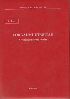 Forgalmi utasítás a vonatszemélyzet részére F. 3. sz. [antikvár]