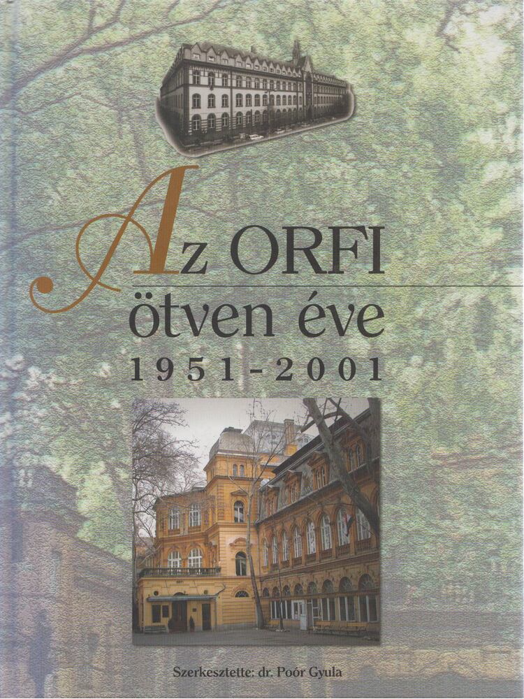 Dr. Poór Gyula - Az ORFI ötven éve 1951-2001 [antikvár]