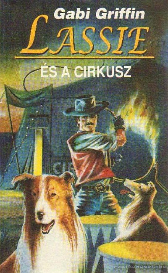 Griffin, Gabi - Lassie és a cirkusz [antikvár]