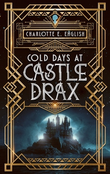 E. English Charlotte - Cold Days at Castle Drax [eKönyv: epub, mobi]
