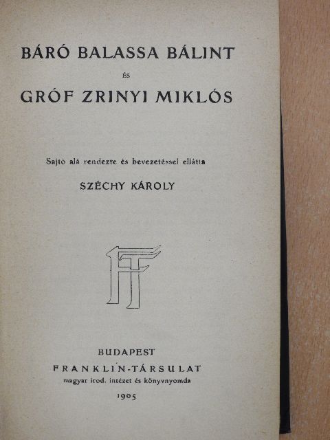 Balassa Bálint - Báró Balassa Bálint és gróf Zrinyi Miklós [antikvár]