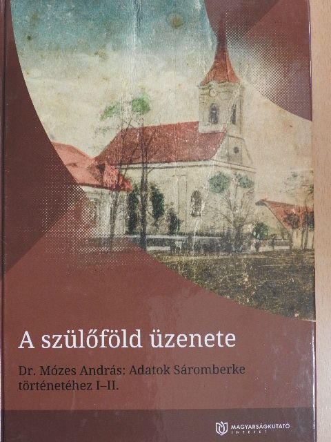 Dr. Mózes András - A szülőföld üzenete [antikvár]
