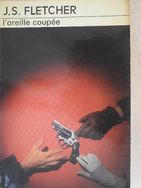 J. S. Fletcher - L'Oreille Coupée [antikvár]