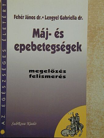 Dr. Fehér János - Máj- és epebetegségek [antikvár]