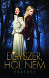 Odette Beane - Egyszer volt, hol nem volt - Ébredés [eKönyv: epub, mobi]