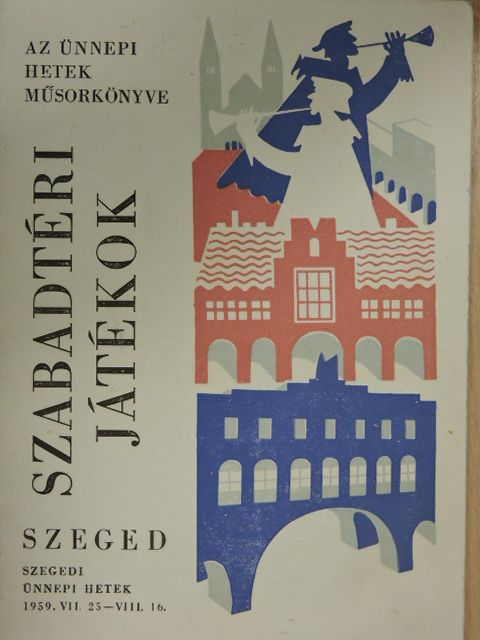 Szabadtéri Játékok Szeged 1959. [antikvár]