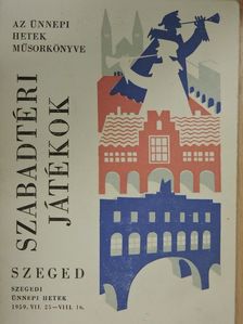 Szabadtéri Játékok Szeged 1959. [antikvár]