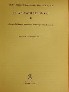 Dr. Bölcsházy Kálmán - Állatorvosi szülészet 2. [antikvár]