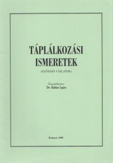 DR. KÁDAS LAJOS - Táplálkozási ismeretek [antikvár]