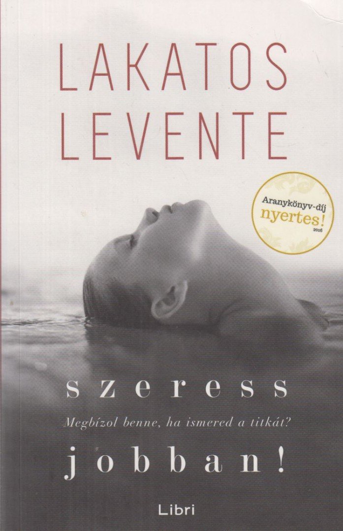 Lakatos Levente - Szeress jobban! [antikvár]