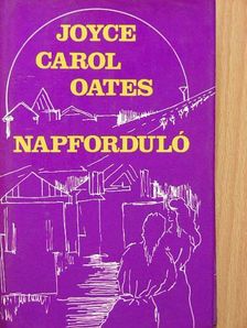 Joyce Carol Oates - Napforduló [antikvár]