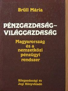 Brüll Mária - Pénzgazdaság - világgazdaság [antikvár]