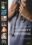Ruth Rosen - Orvosok találkoznak az áldott orvossal [antikvár]