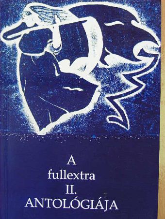 Albert Mónika - A fullextra II. antológiája [antikvár]