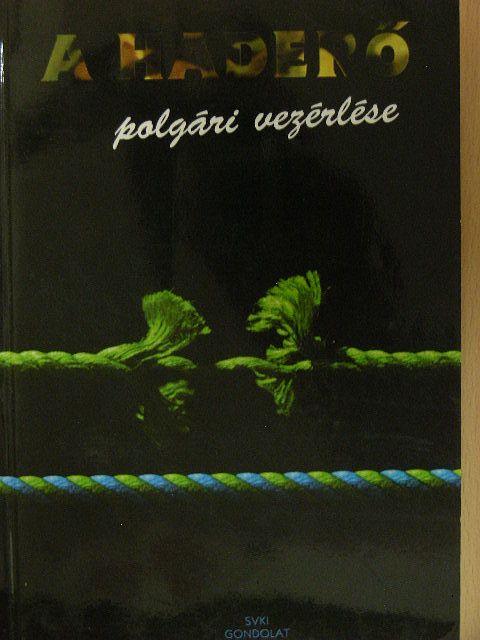 Alvin H. Bernstein - A haderő polgári vezérlése [antikvár]