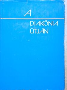 Dr. Káldy Zoltán - A diakónia útján [antikvár]