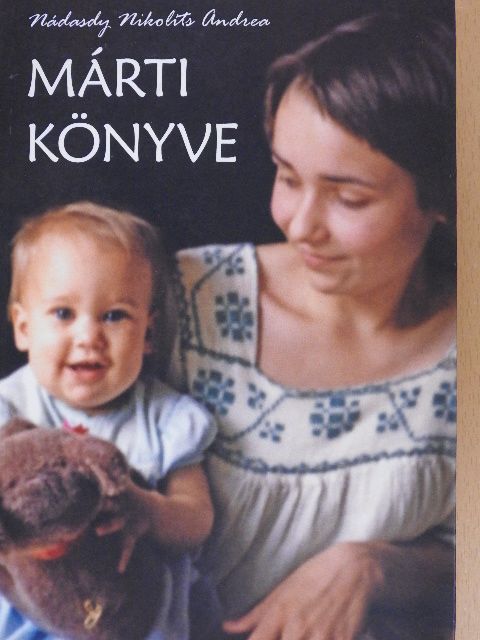 Nádasdy Nikolits Andrea - Márti könyve [antikvár]
