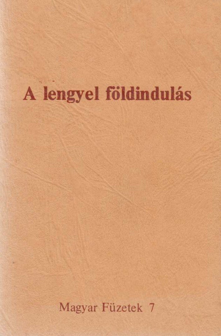 Borsody István, Fejtő Ferenc, Kemény István, Kende Péter, Király Béla, Schöpflin György, Szabó Zoltán, Varga Iván - A lengyel földindulás [antikvár]