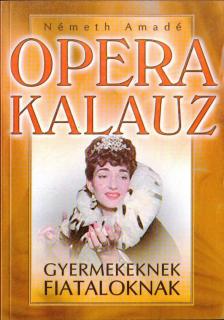 NÉMETH AMADÉ - Operakalauz - Másként [antikvár]